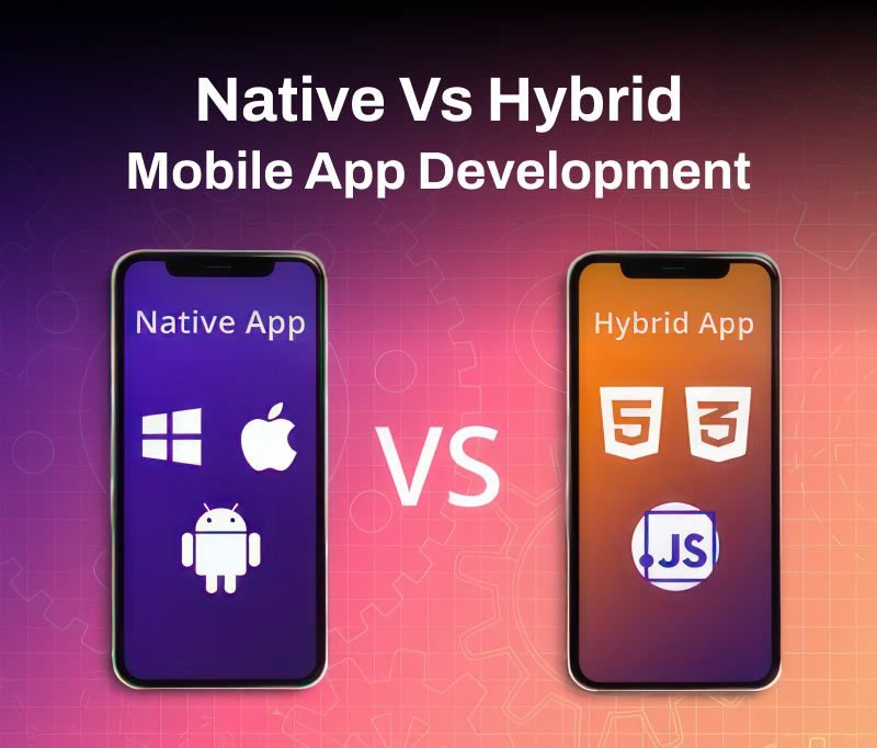 Native vs Hybrid Mobile App Development